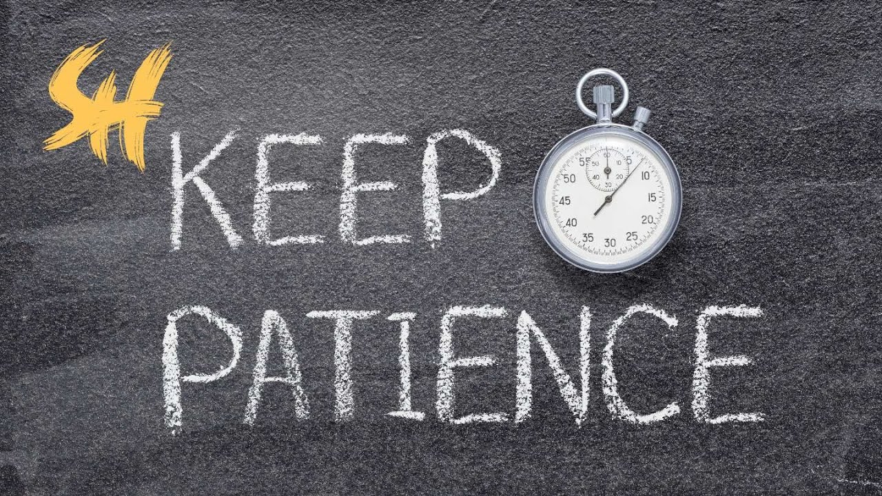 Keep Patience  - Spiritual Harvest