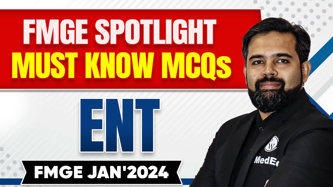 ENT | FMGE 2024 | Must Know MCQs | Dr. Jagdish | MedEd NExT