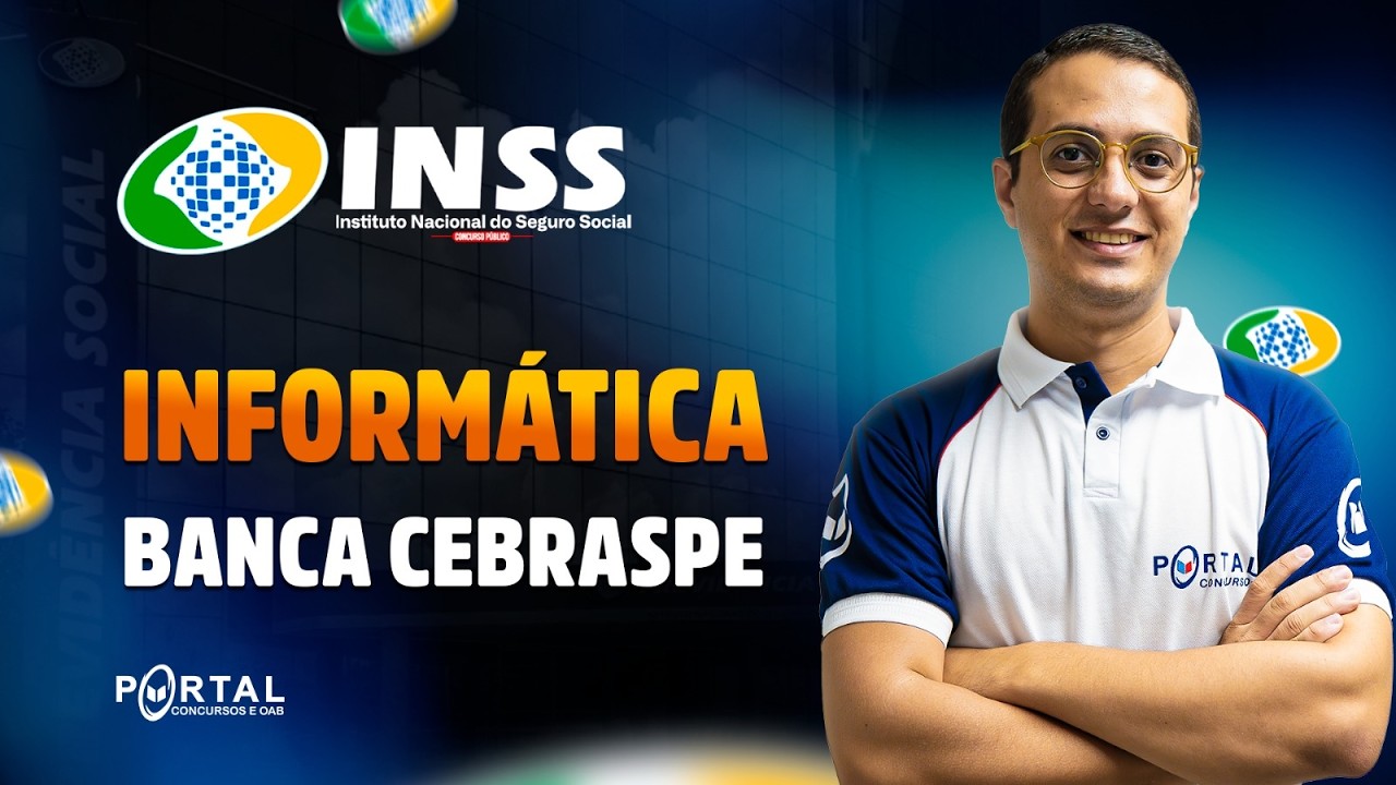 CONCURSO INSS: INFORMÁTICA | Banca Cebraspe | Com o Profº. Danilo Vilanova