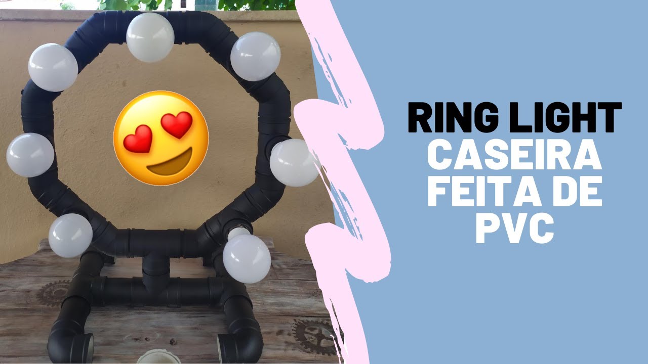 RING LIGHT Caseiro Feito com PVC