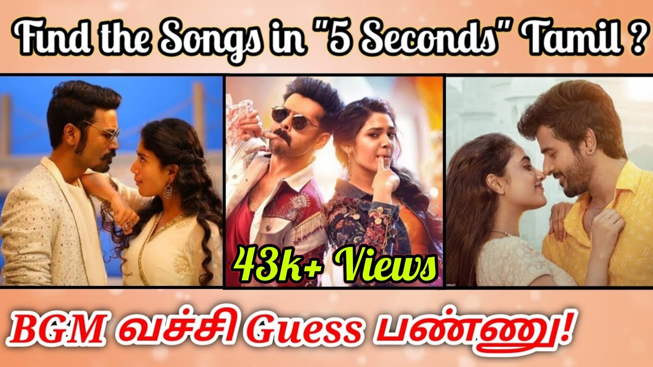 Guess the Tamil Songs in 