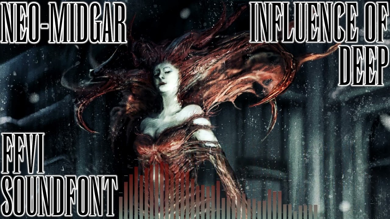 FFVI SOUNDFONT: Influence of Deep - PARASITE EVE