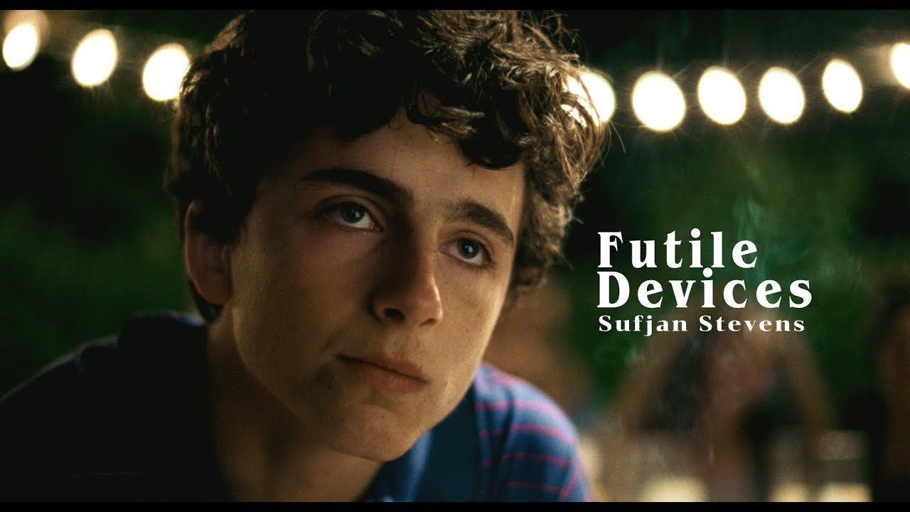Futile Devices (Call Me by Your Name) - Sufjan Stevens (Lyrics)