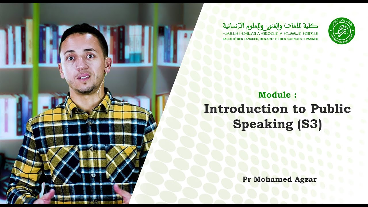 Pr Mohamed Agzar : Introduction to Public Speaking (S3)