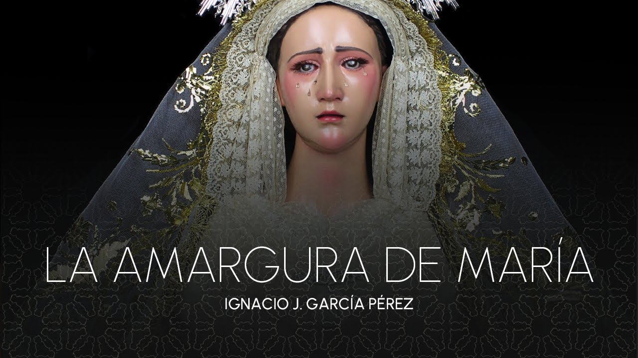 La Amargura de María | Ignacio J. García Pérez