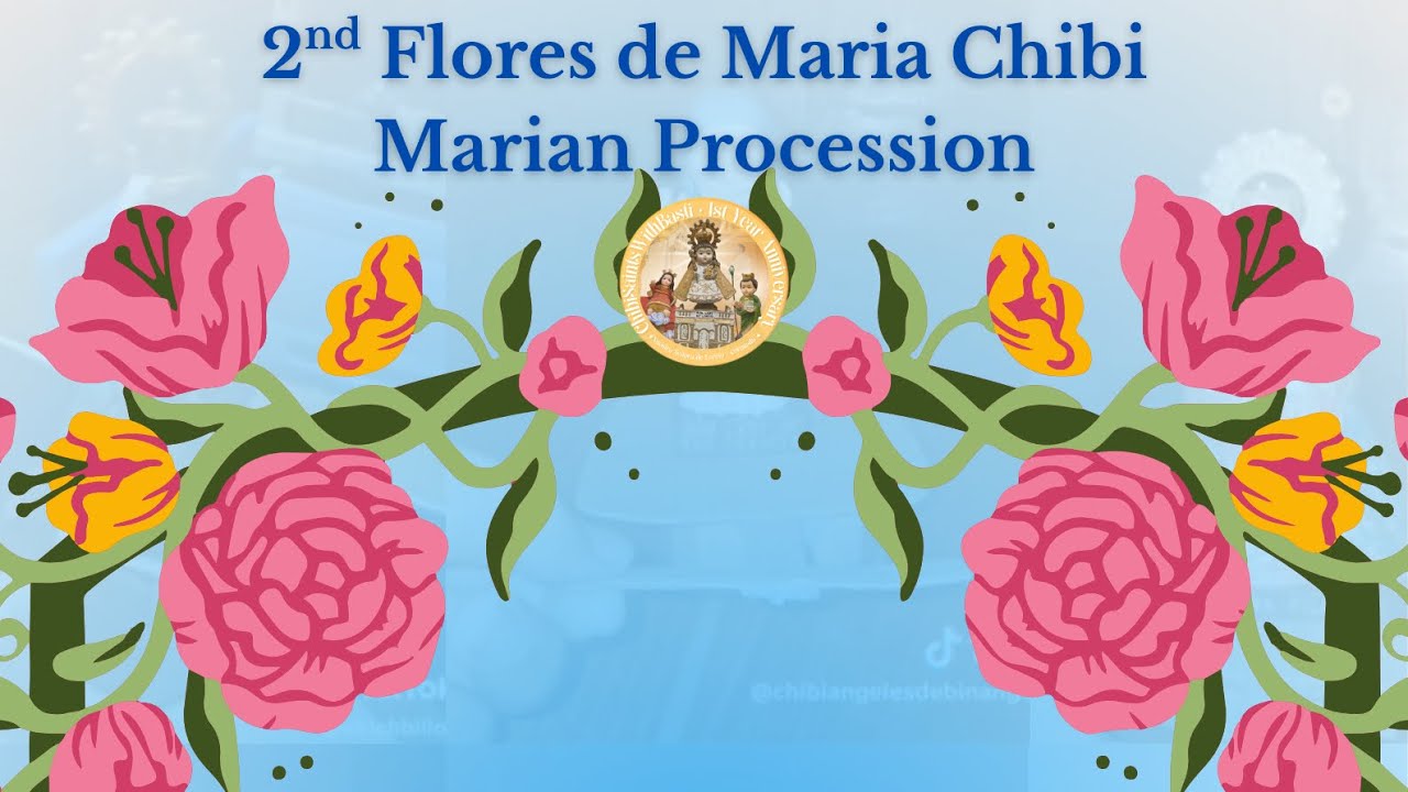 ✨💙2nd Flores de Maria Chibi Marian Procession🤍✨