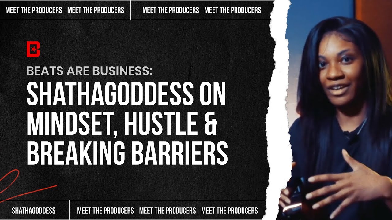 Beats are Business: Shathagoddess on Mindset, Hustle & Breaking Barriers | Meet the Producers