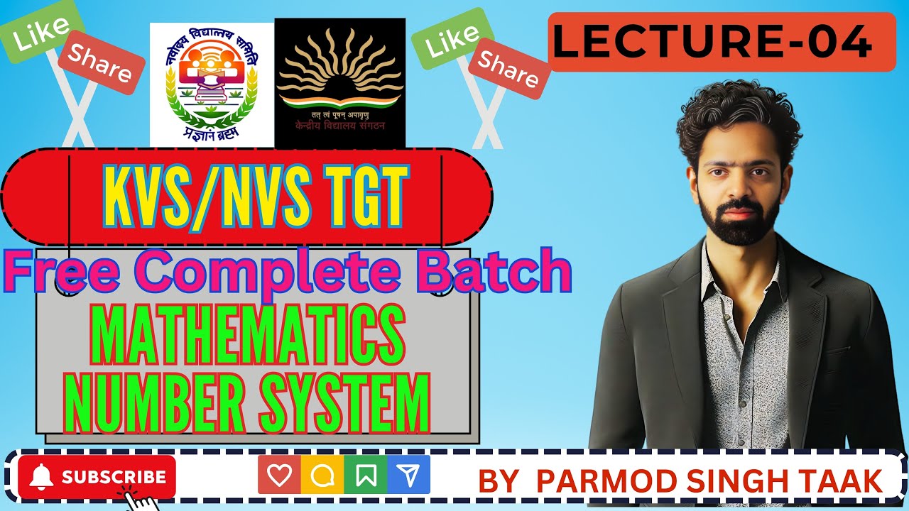 KVS/NVS TGT II MATHEMATICS II NUMBERS SYSTEM II LECTURE -4 II BY PARMOD SIR