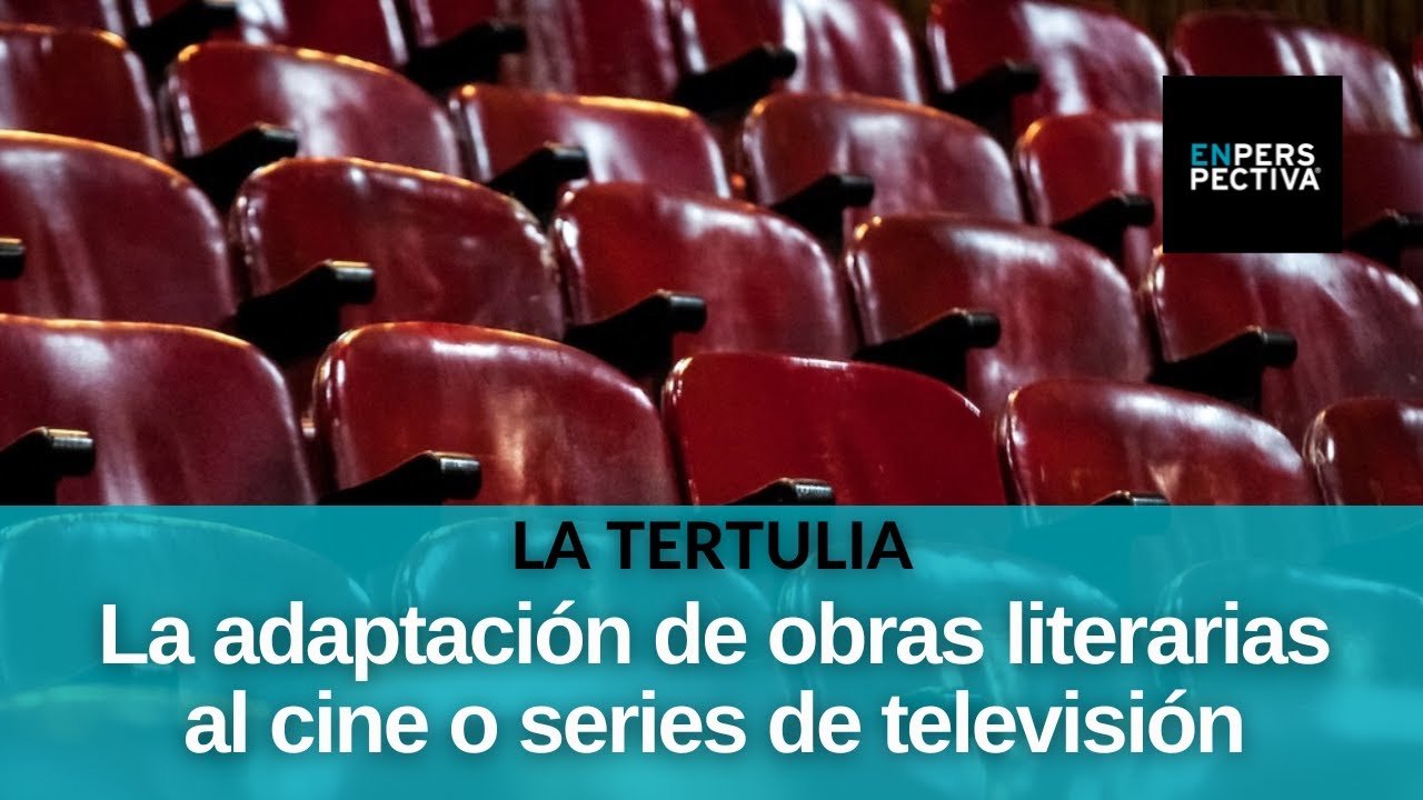 ¿Qué pasa cuando un libro es llevado al cine o a una serie de TV?