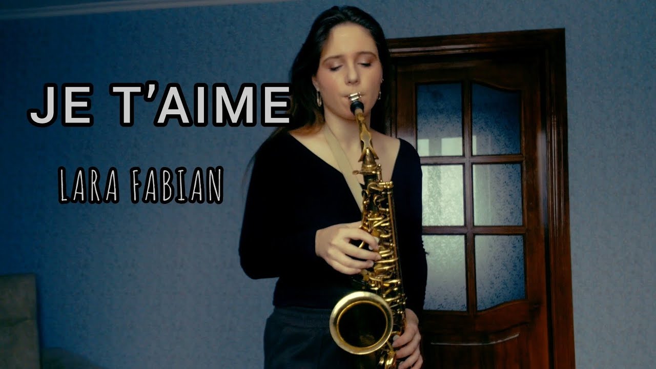 Je T’aime Lara Fabian (sax.cover)