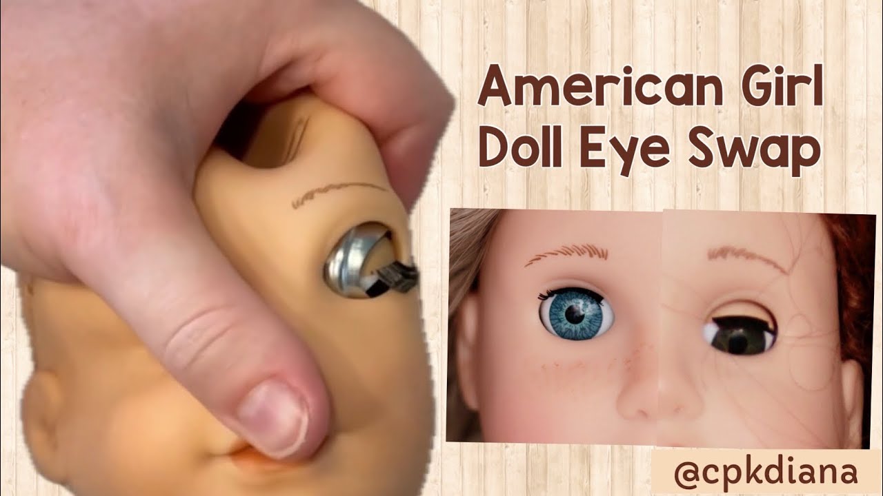 American Girl Doll Eye Swap