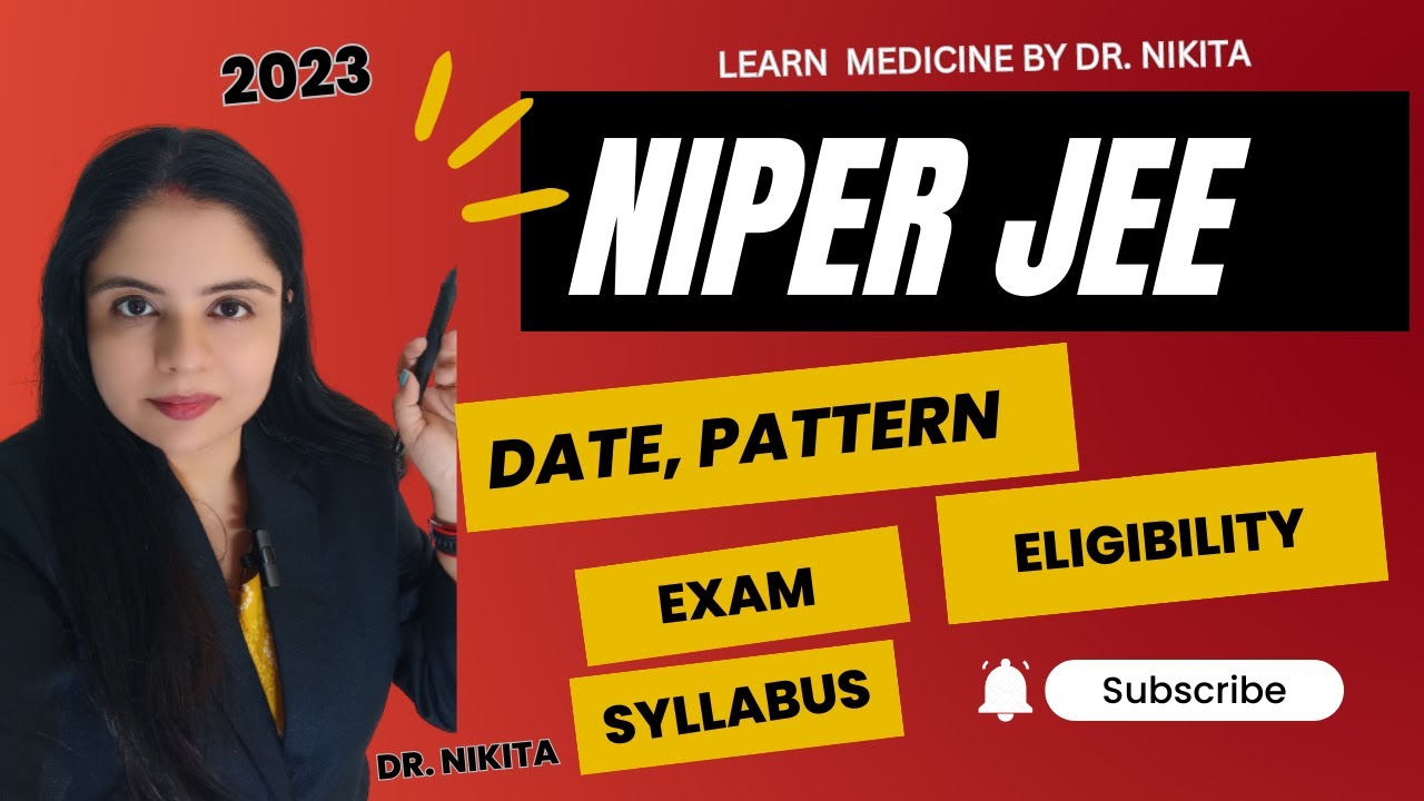 NIPER JEE 2023 Exam Information, Syllabus, Preparation, Eligibility, Exam Date | NIPER Exam