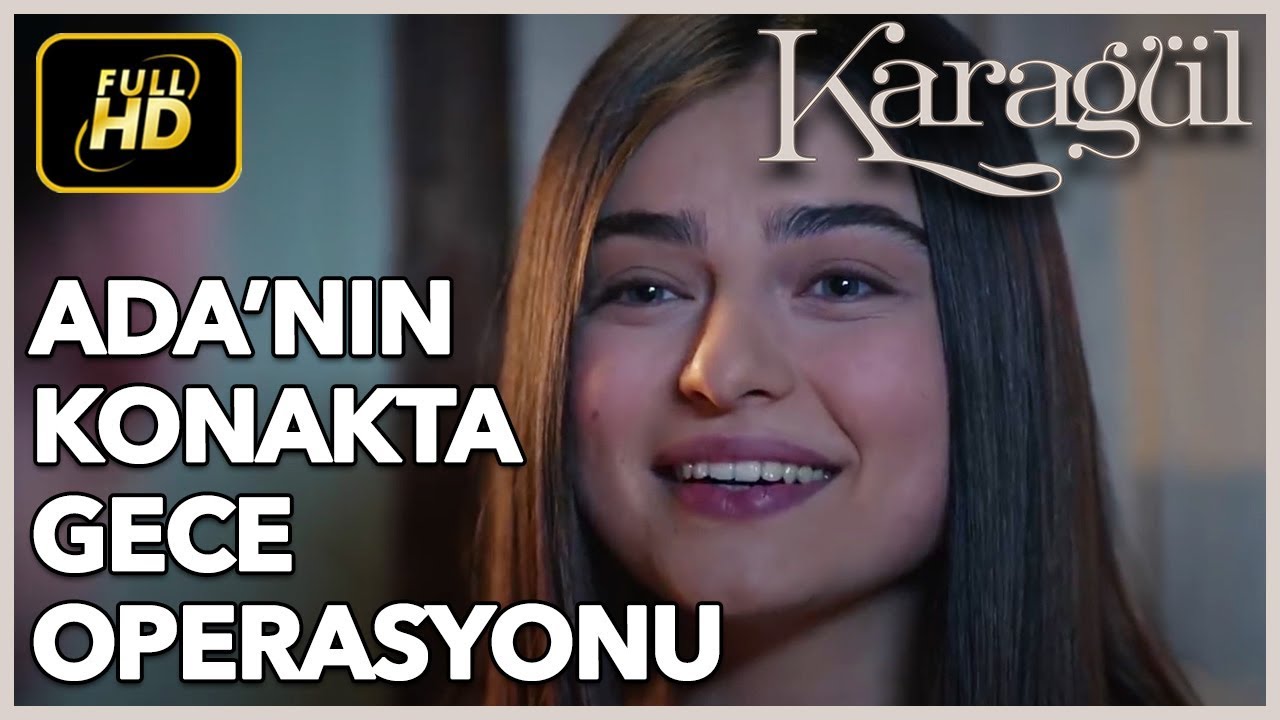 Ada'nın Konakta Gece Operasyonu / Karagül 11. Bölüm - En Özel Sahneler