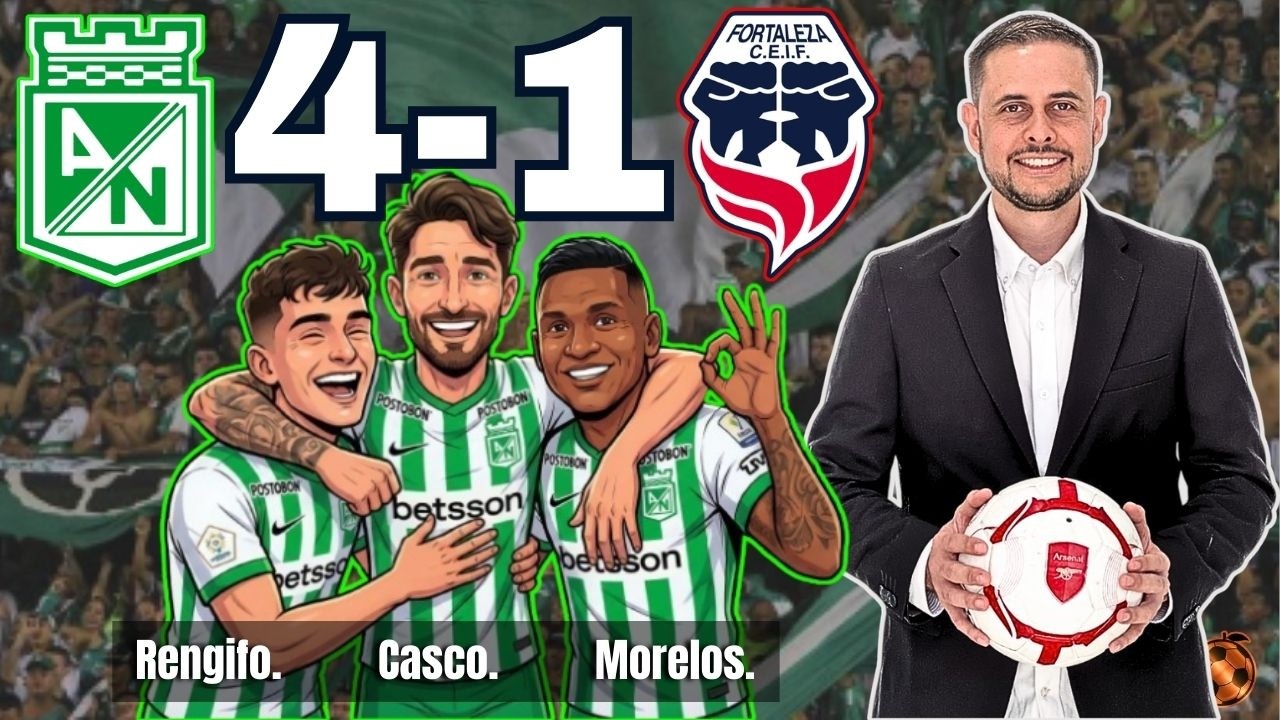 Nacional 4 Fortaleza 1 post partido y ruedas de prensa fecha 6 FPC