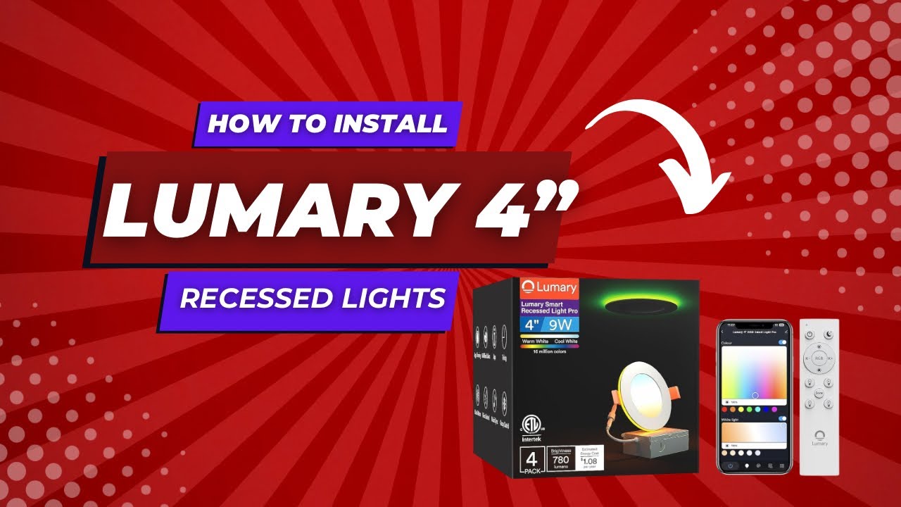 How to install Lumary Smart Recessed Lighting Pro 4 Inch with RGB/Night Light
