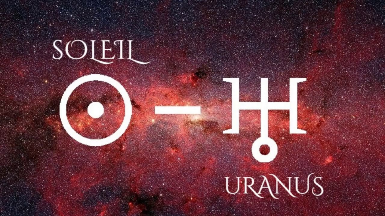 Les Aspects Soleil - Uranus || Astrologie