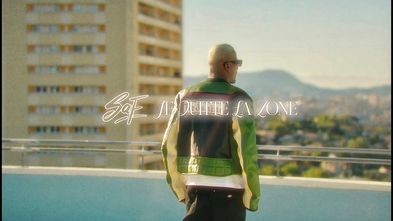 SAF - JE QUITTE LA ZONE (Clip Officiel)