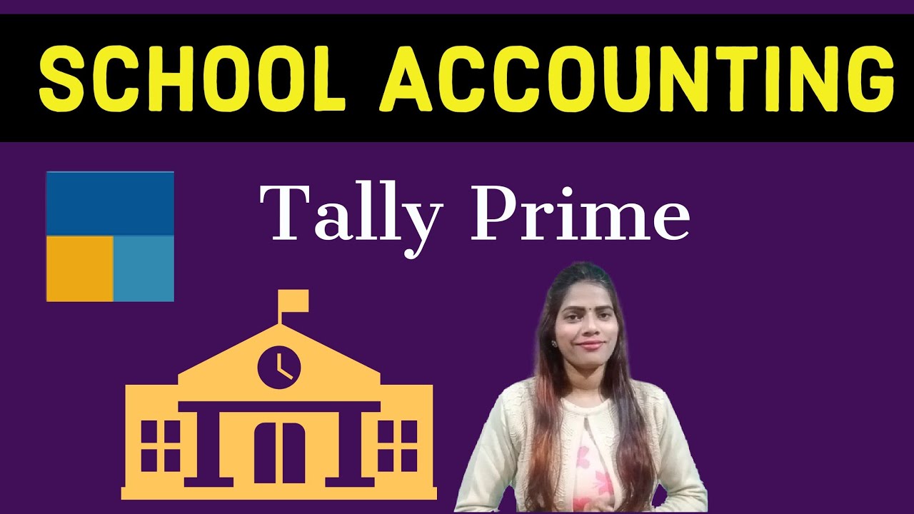 School Accounting in Tally Prime l how to do School Accounting in Tally Prime