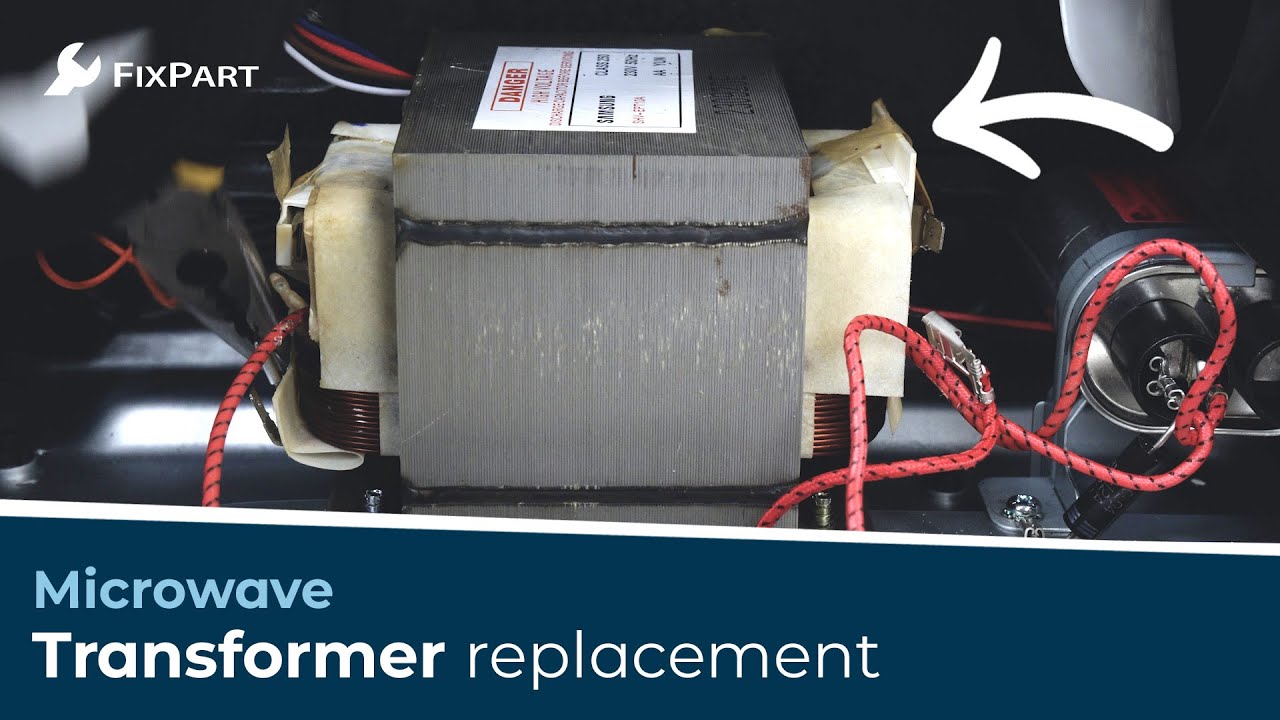 How do I replace my microwave's transformer? - FixPart