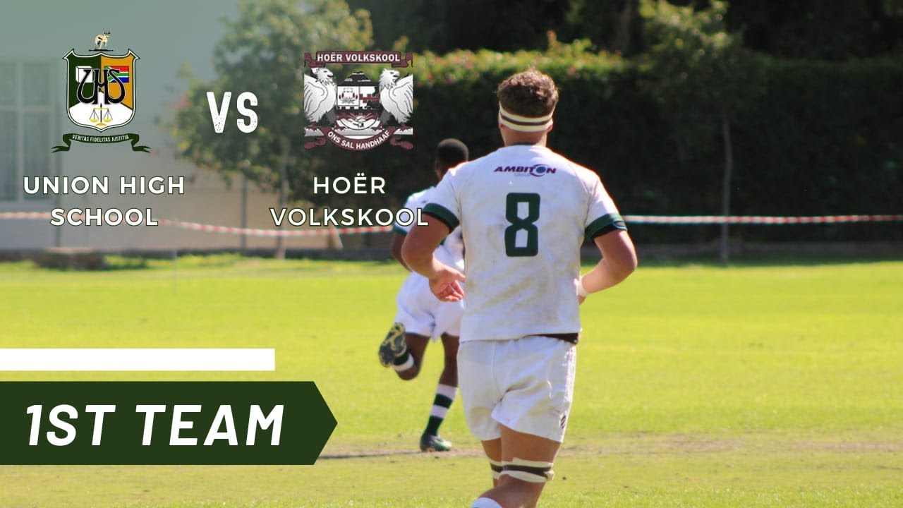 INTERSCHOOLS: Union High School vs Hoër Volkskool - 1st Team Rugby Stream