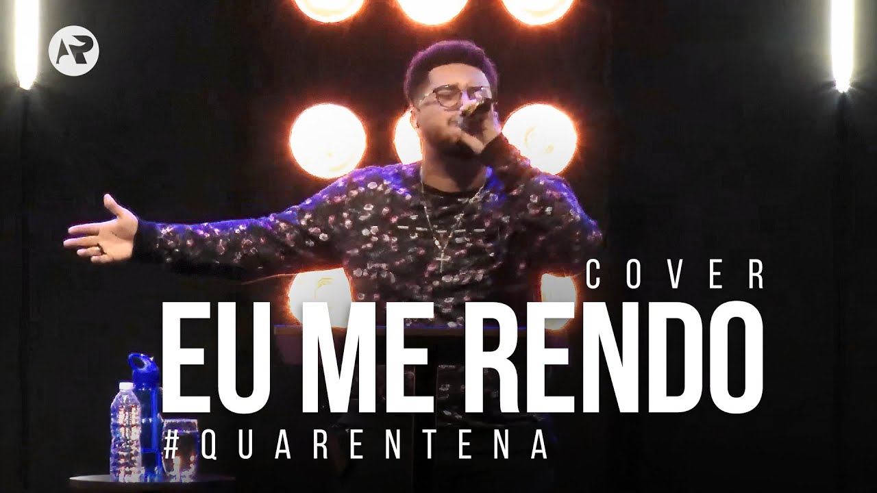 Eu me rendo - @RenascerPraise #quarentena