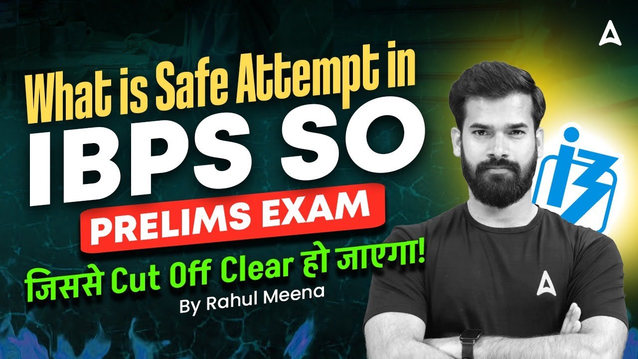 IBPS SO Prelims Exam Safe Attempt | जिससे Cut Off Clear हो जाएगा | By Rahul Meena