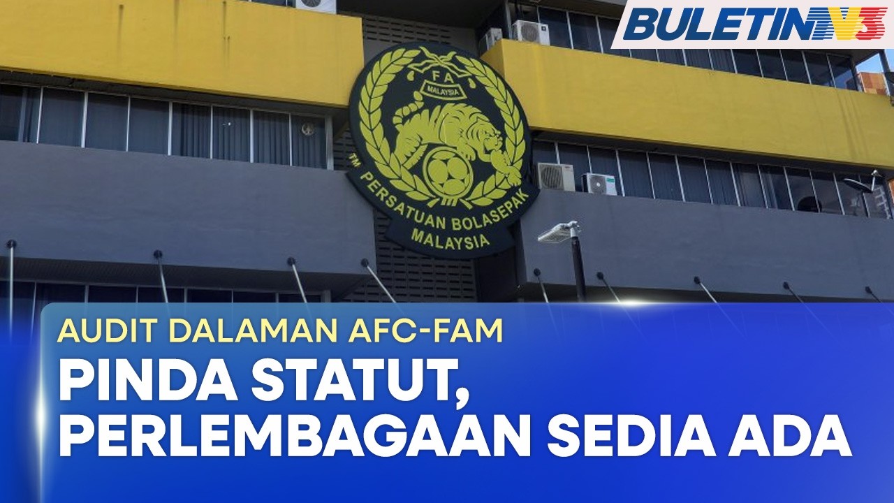 AUDIT DALAMAN AFC-FAM | AFC Gesa FAM Buat AGM Bagi Pindaan Statut (BU)