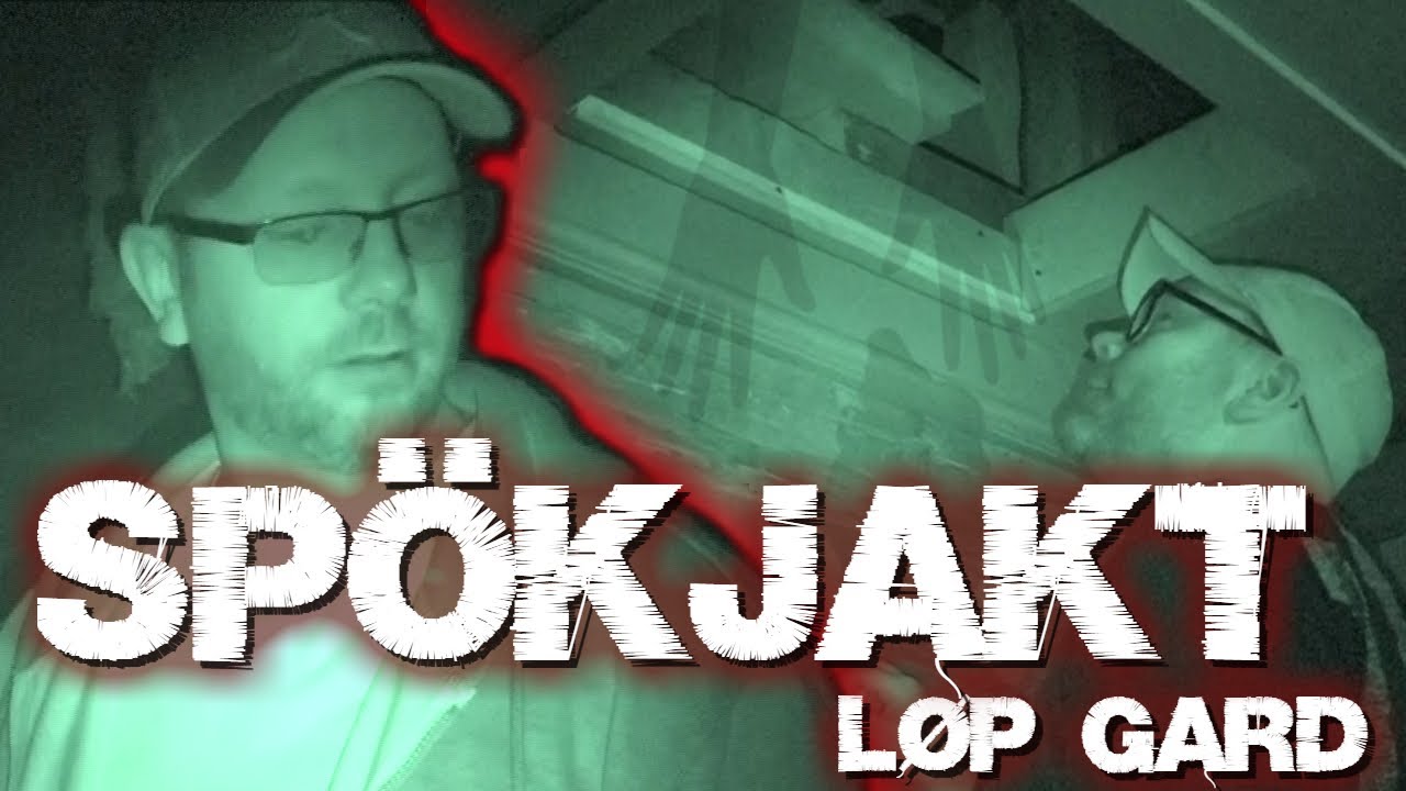 SPÖKJAKT - LØP GÅRD NORGE