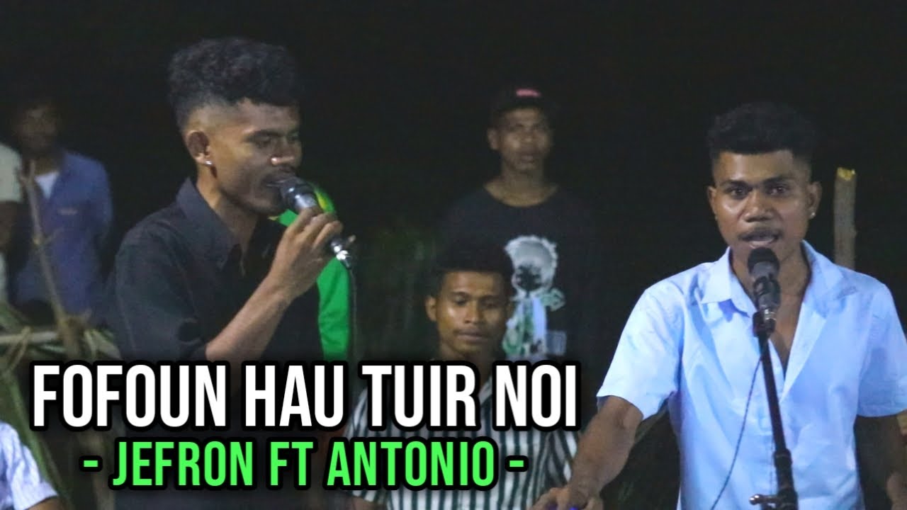Fofoun Hau Tuir Noi - Cover Jefron Ft Antonio