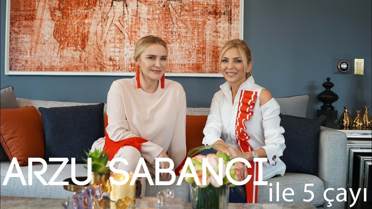 Arzu Sabancı ile 5 Çayı | Ashley Joy