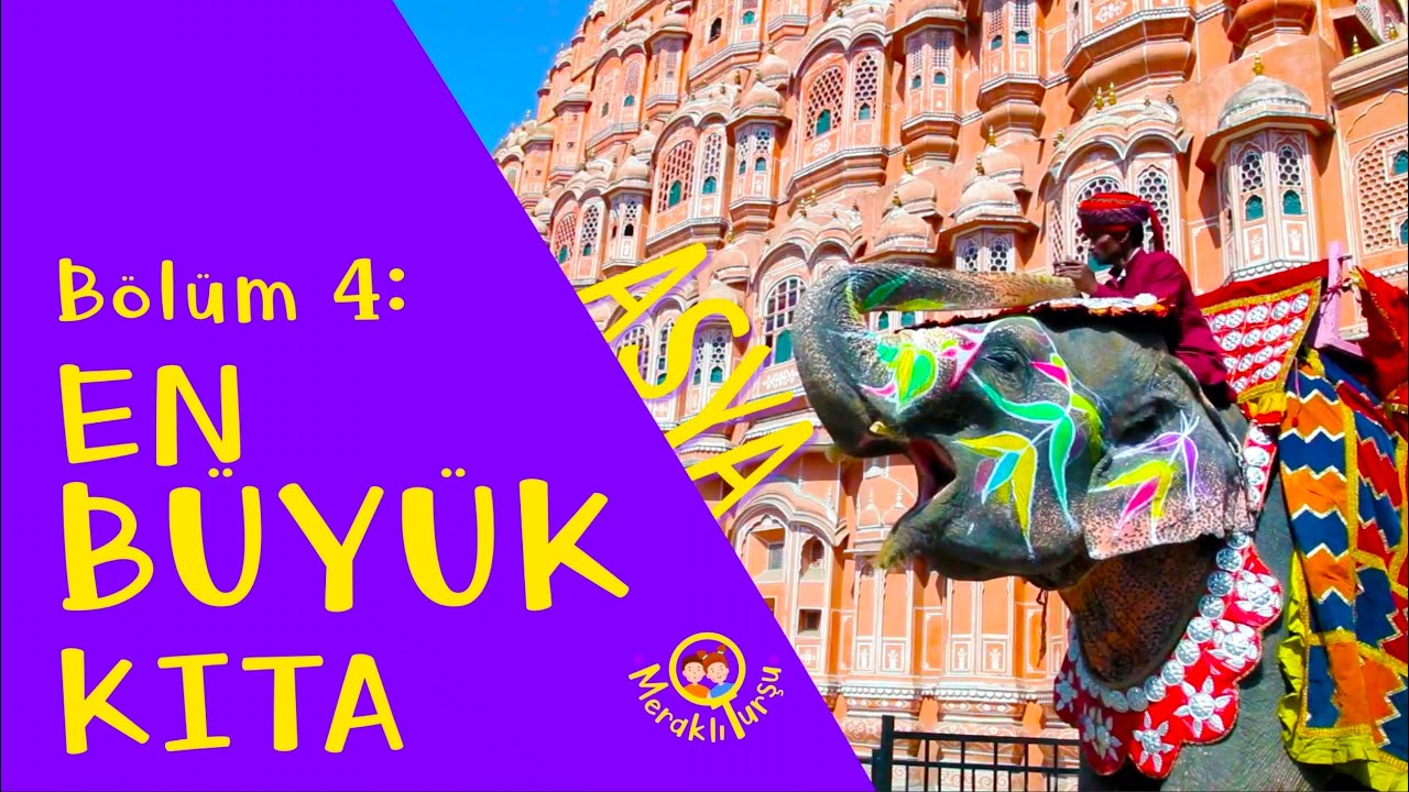 Asya - En Büyük Kıta | Meraklı Turşu Dünya Turu Serisi
