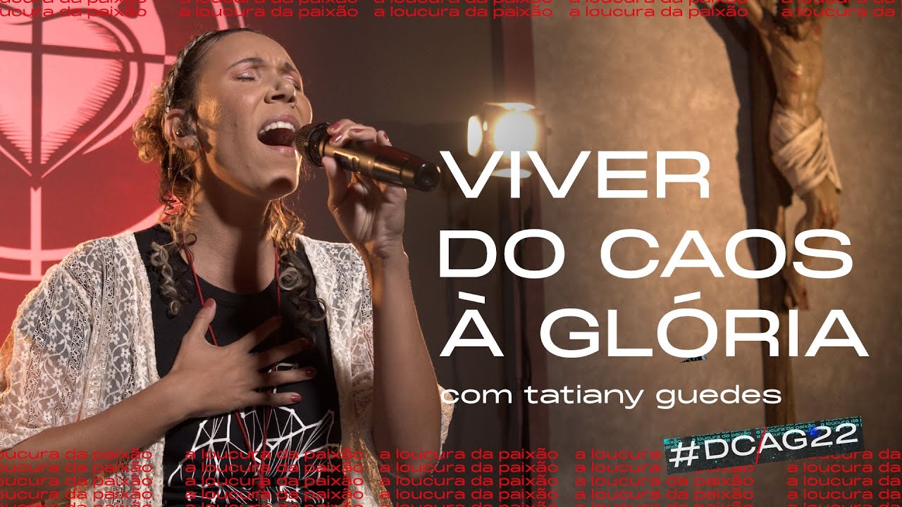 Viver Do Caos à Glória | Ministério Tatiany Guedes | #DCAG22