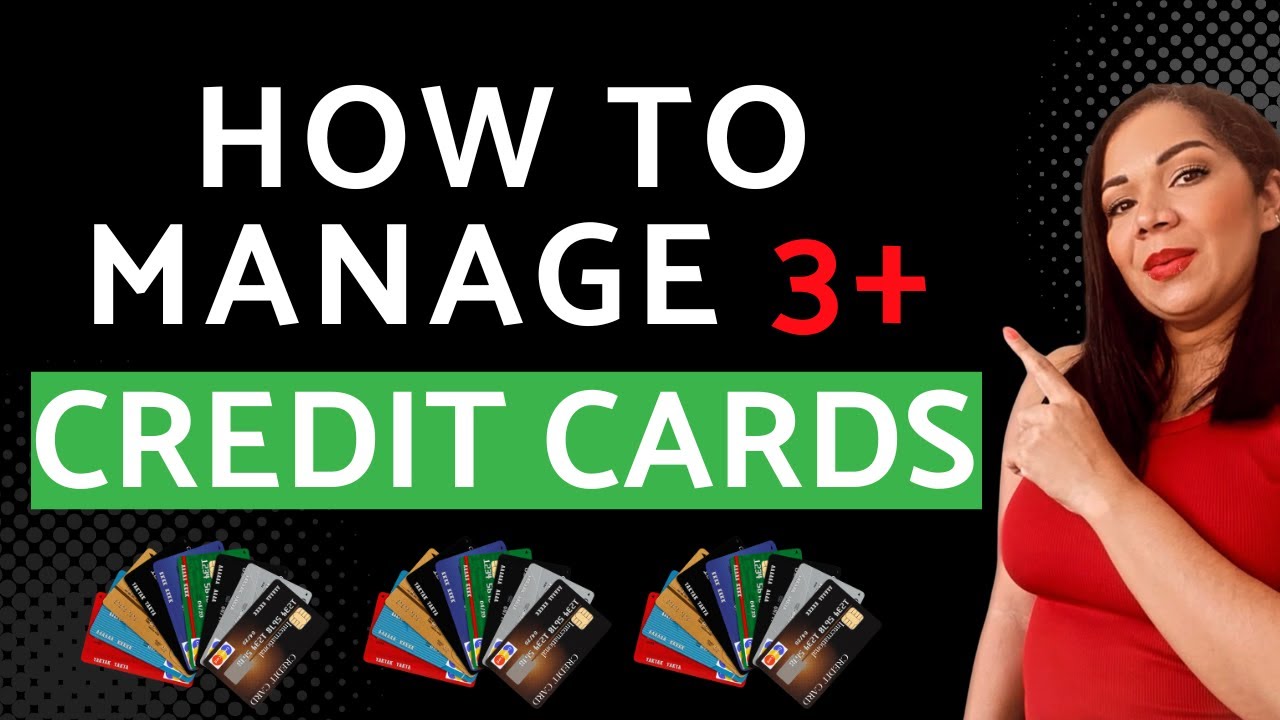 How to Manage Multiple Credit Cards: Expert Tips for 2024