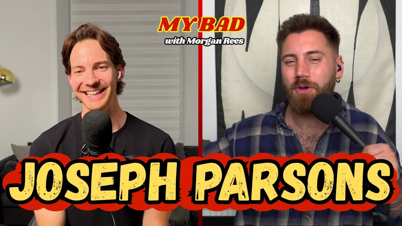 Outdoor Hookups, OnlyFans & Dating w/ Joseph Parsons | My Bad with Morgan Rees
