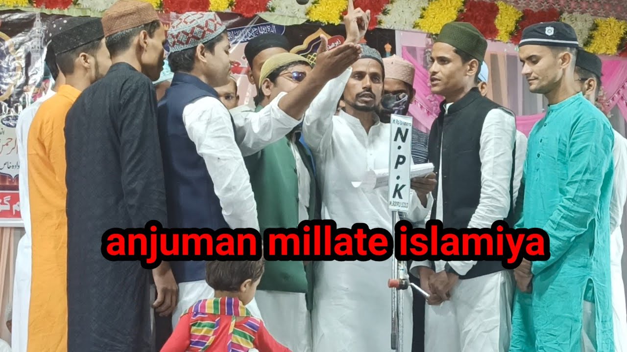 allah tera sukriya aisa nabi diya hai anjuman millate islamiya pura sofi mubarakpur azamgarh