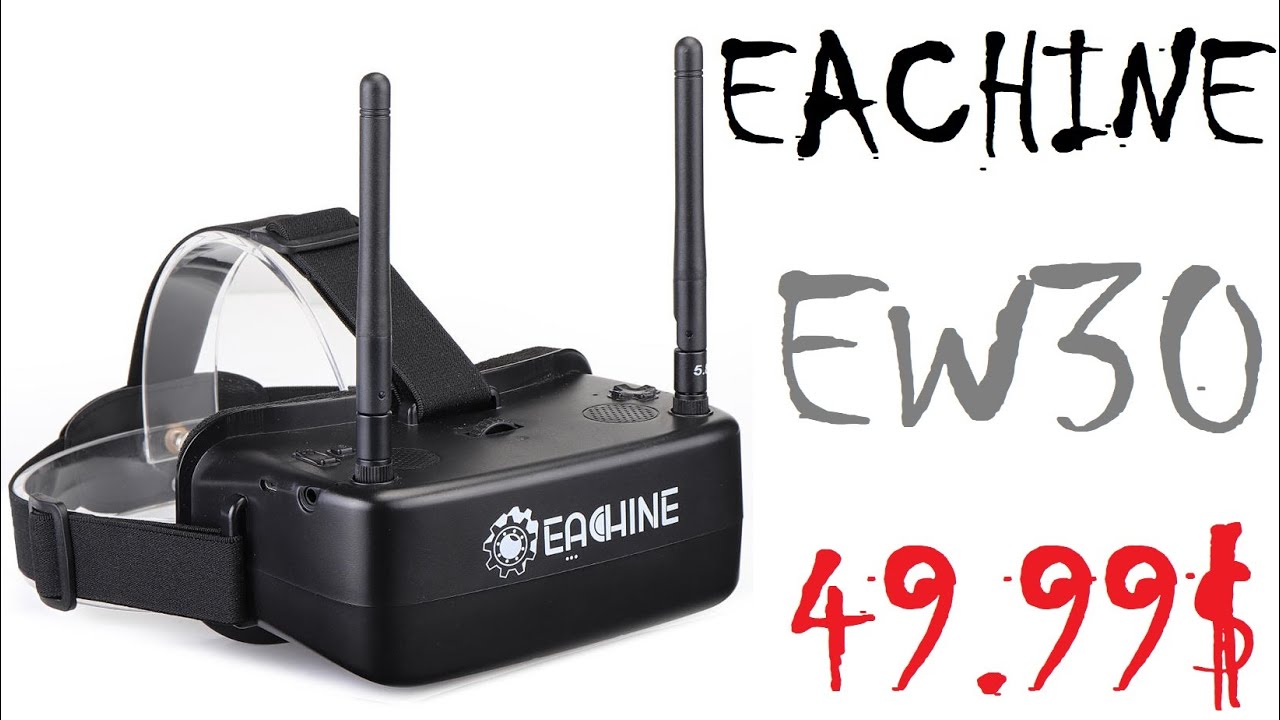 Самые бюджетные FPV очки - Eachine EW30