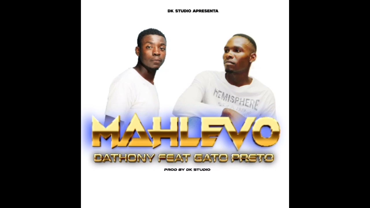 Dathony Feat Gato Preto- Mahlevo