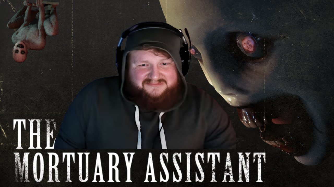 The Mortuary Assistant: I'm So Stressed