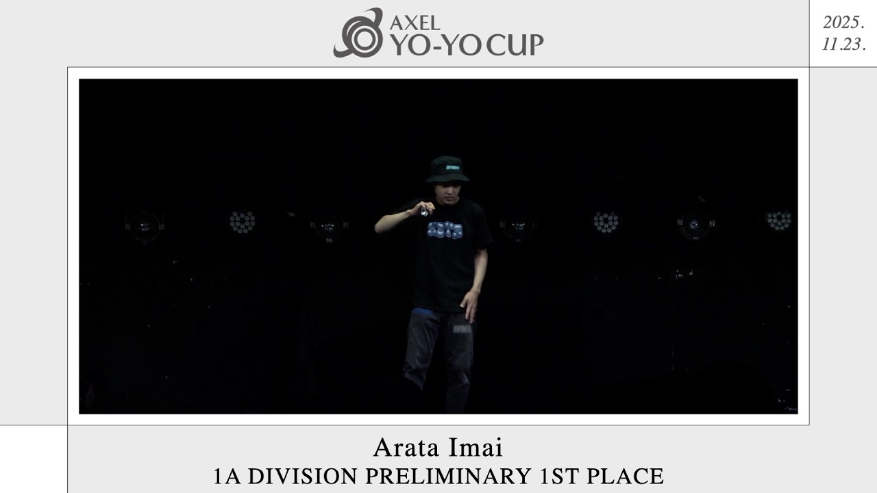 [AXELYC 2025] 1A Preliminary 1st - Arata Imai