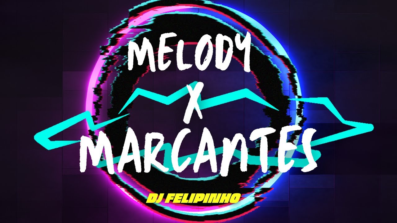😱 MELODY VS MARCANTES (💥muito som pra molequinho💥)