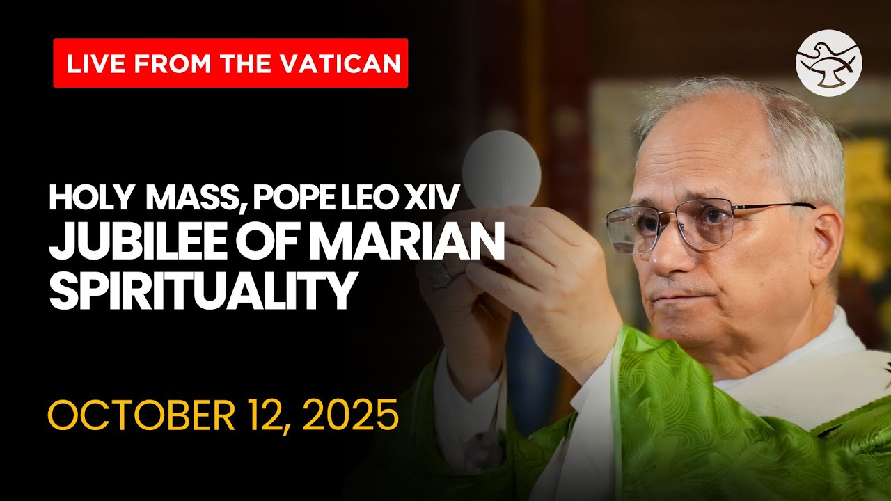 Holy Mass | Pope Leo XIV | Jubilee of Marian Spirituality | LIVE from St. Peter&rsquo;s Square, Vatican
