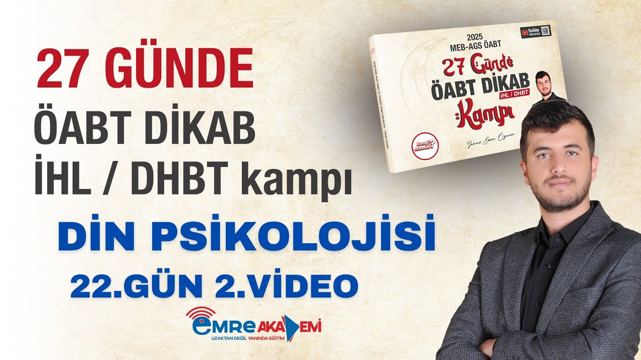 22.GÜN/DİN PSİKOLOJİSİ 2.VİDEO (DİKAB-İHL)