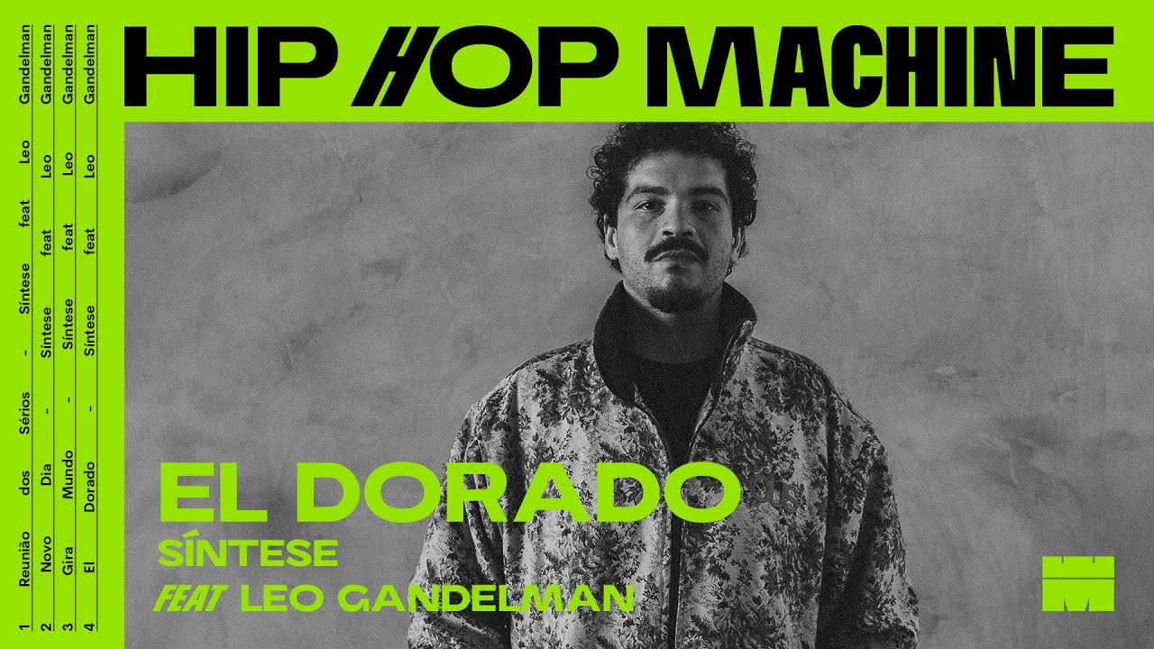 Leo Gandelman apresenta: Hip Hop Machine #25 Síntese feat SPVIC - Eldorado
