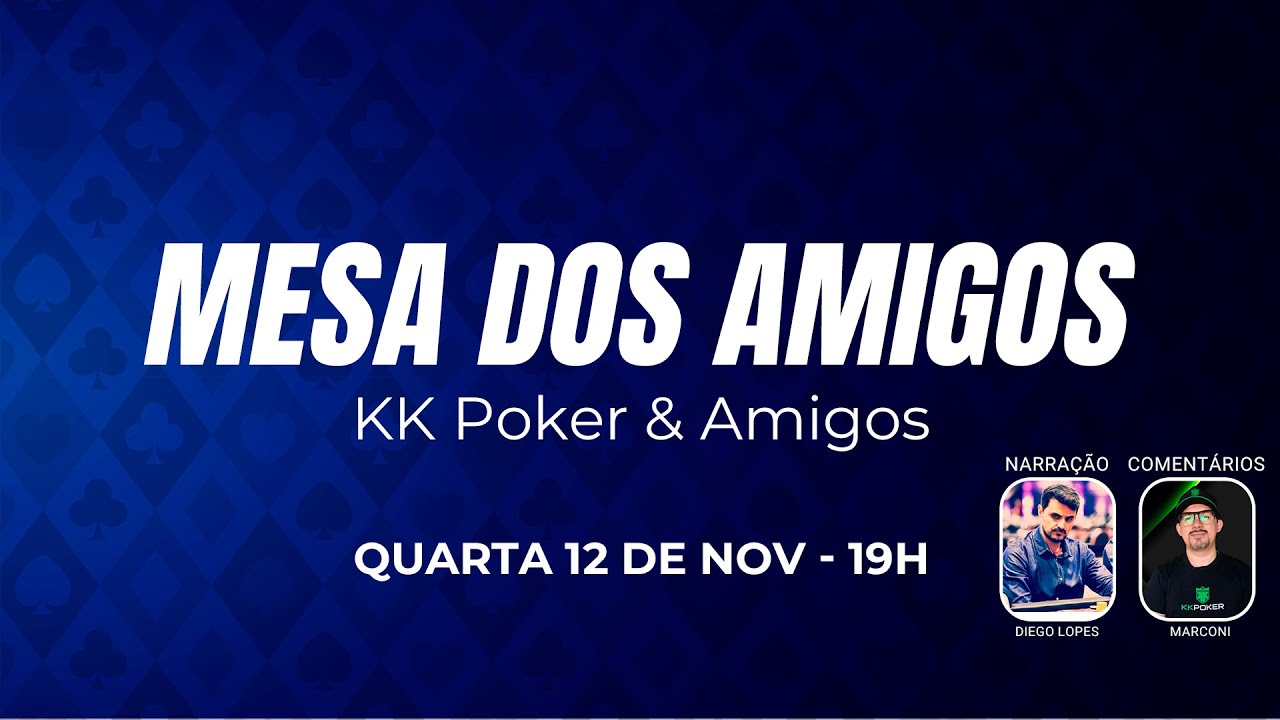 MESA DOS AMIGOS - KK POKER & AMIGOS