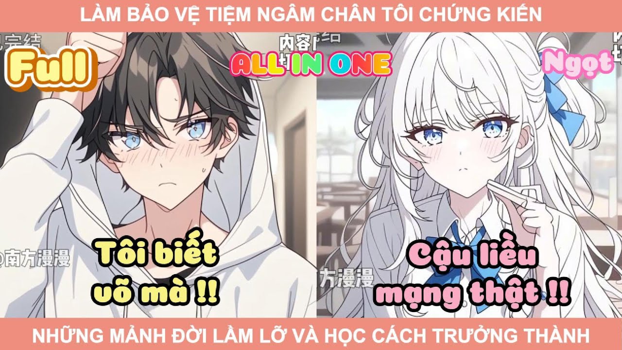 ALL IN ONE | LÀM BẢO VỆ TIỆM NGÂM CHÂN TÔI CHỨNG KIẾN NHỮNG MẢNH ĐỜI LẦM LỠ VÀ HỌC CÁCH TRƯỞNG THÀNH