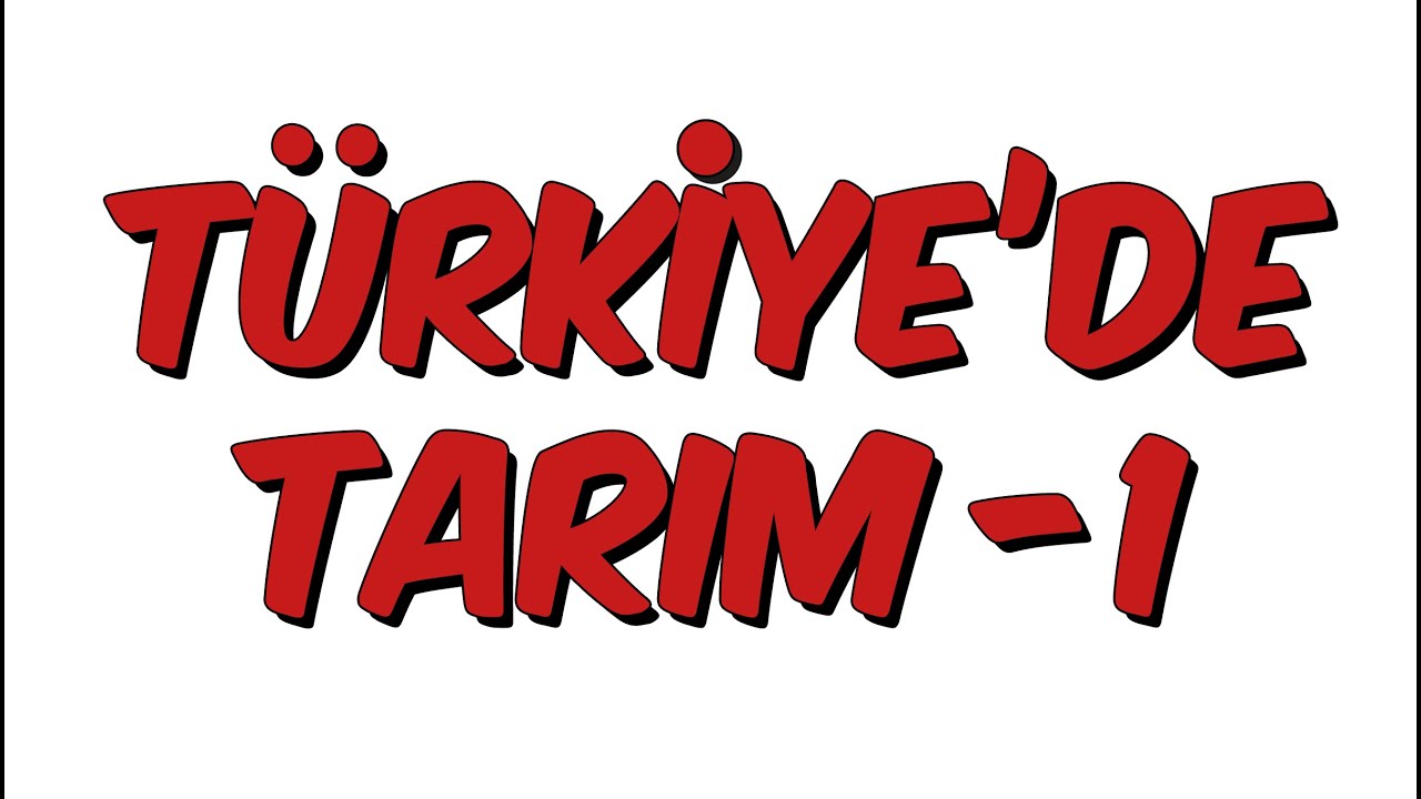 10dk da TÜRKİYE'DE TARIM 1- Tonguc Akademi, Talha DOGAN