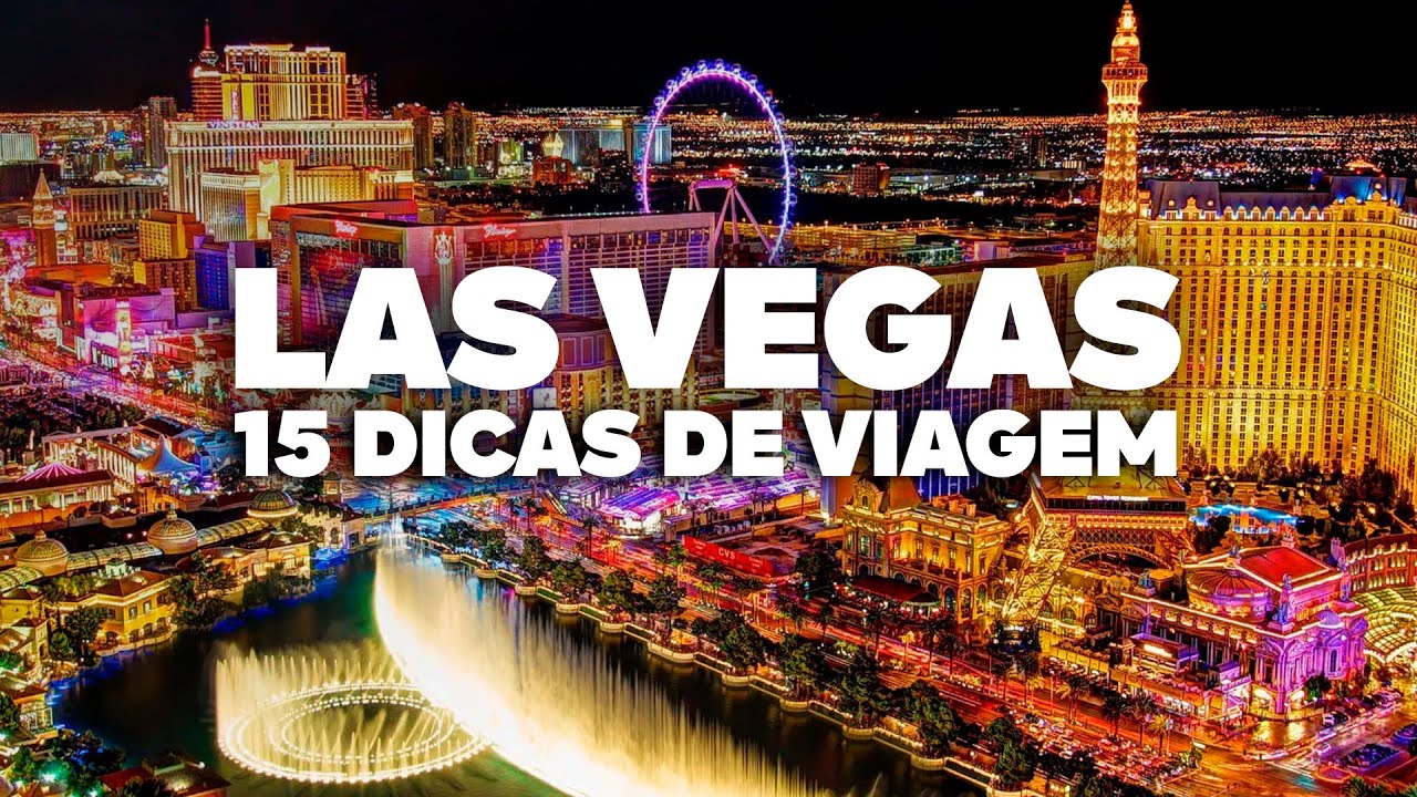 15 DICAS DE VIAGEM DE LAS VEGAS! N&atilde;o viaje sem ver esse v&iacute;deo!