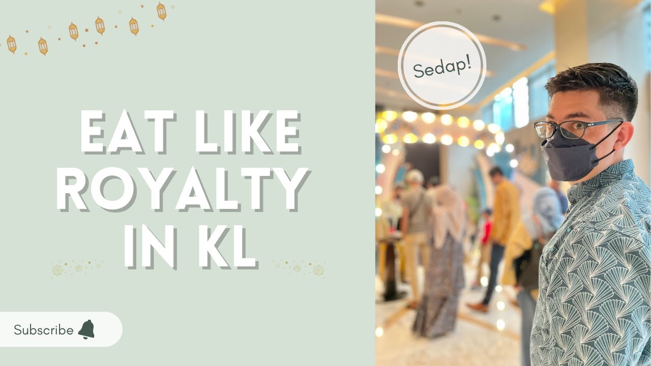 AFFORDABLE RAMADAN BUFFET MEAL in Malaysia for Hari Raya Aidilfitri