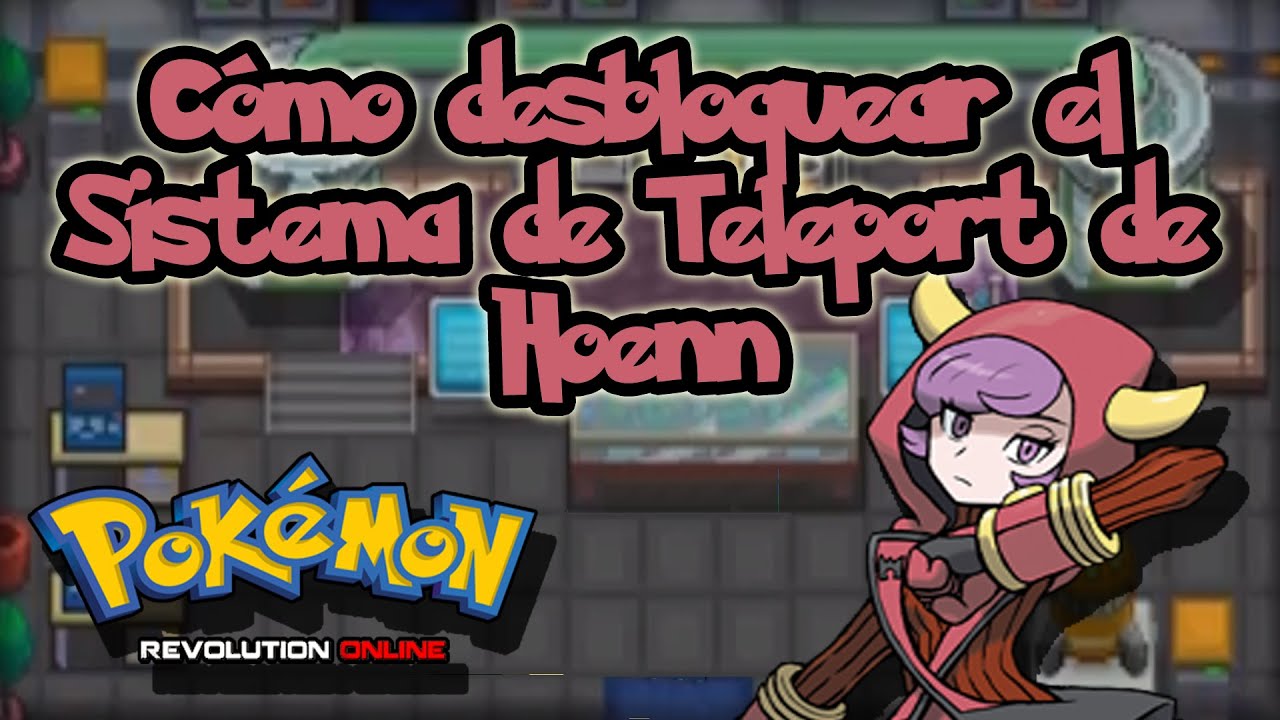 Pokémon Revolution Online: Cómo desbloquear el Sistema de Teleport de Hoenn