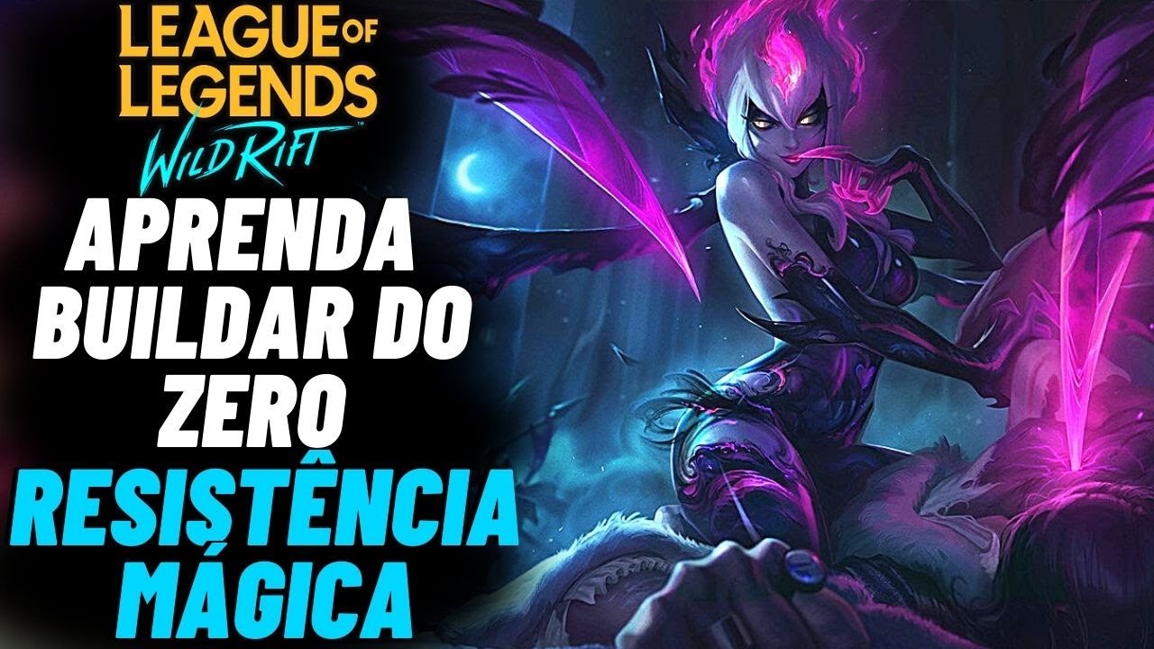 APRENDA A BUILDAR DO ZERO RESISTÊNCIA MÁGICA E SUA IMPORTÂNCIA NO WILD RIFT